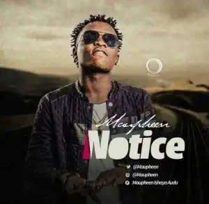 Maupheen - Notice (Prod. Lord Gabrielz)